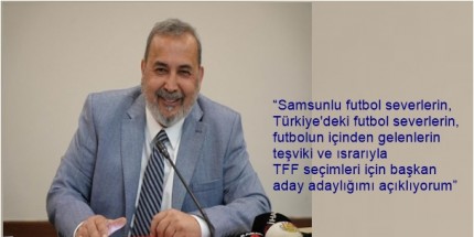 İsmail Uyanık TFF Başkanlığına Aday Adaylığını Açıkladı