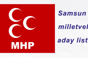 MHP Samsun Milletvekili Adayları 