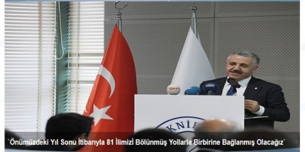Bakan Arslan; "Ülkemizi Ulaşılabilir, Erişilebilir Hale Getiriyoruz"